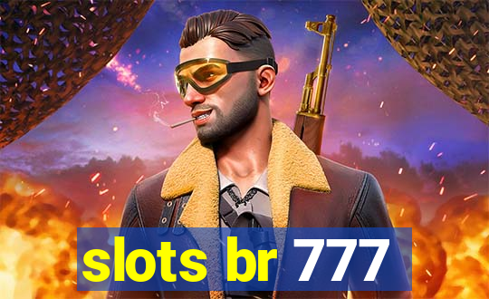 slots br 777